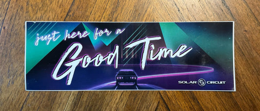 Sticker: Good Time [Bumper Sticker]